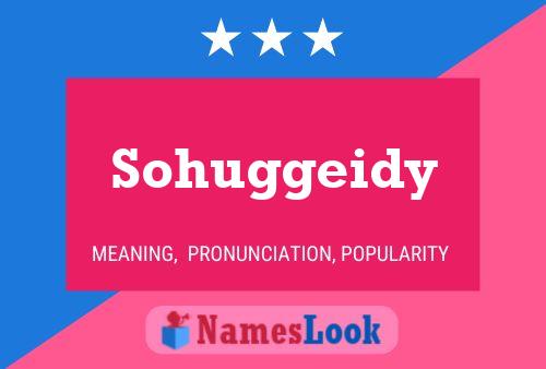 Póster del nombre Sohuggeidy