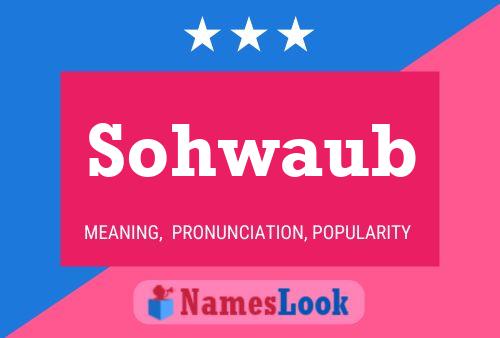 Póster del nombre Sohwaub