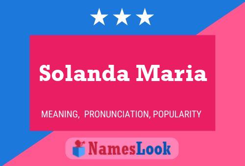 Póster del nombre Solanda Maria