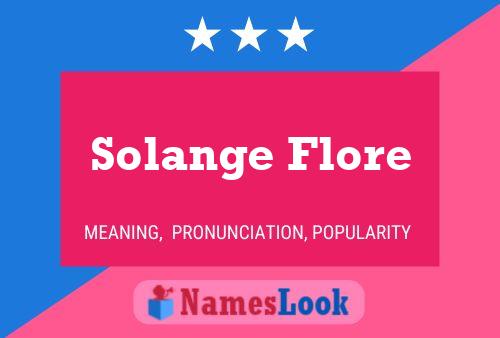 Póster del nombre Solange Flore