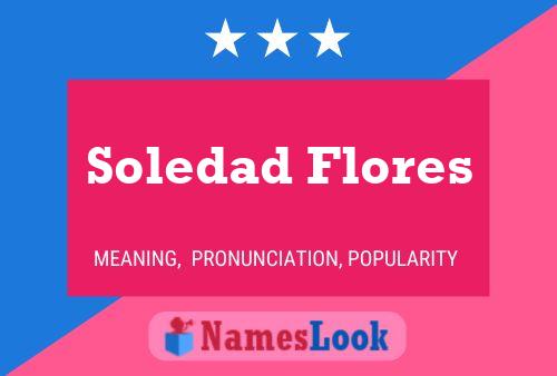 Póster del nombre Soledad Flores