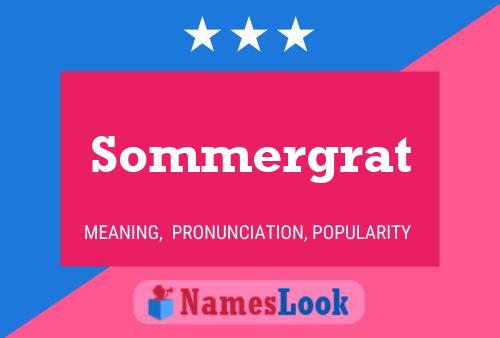 Póster del nombre Sommergrat