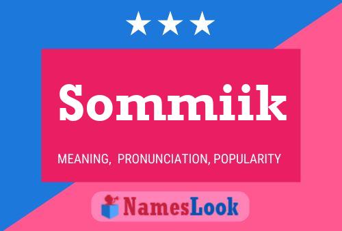 Póster del nombre Sommiik