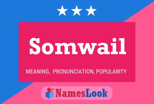 Póster del nombre Somwail