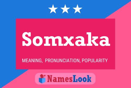 Póster del nombre Somxaka