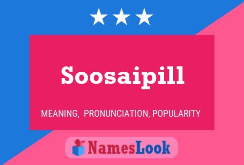 Póster del nombre Soosaipill