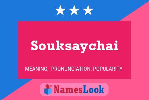 Póster del nombre Souksaychai