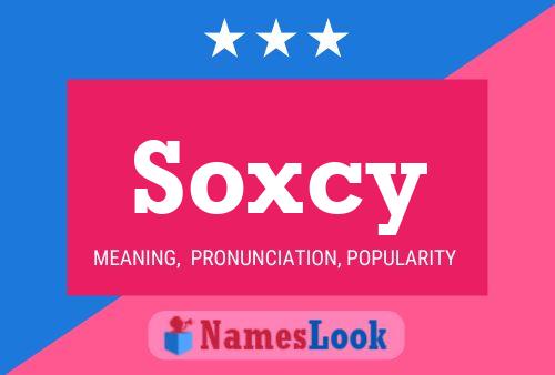 Póster del nombre Soxcy