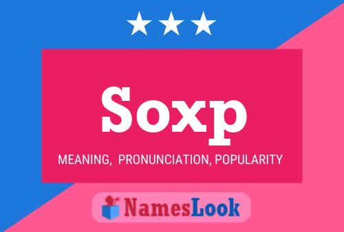 Póster del nombre Soxp