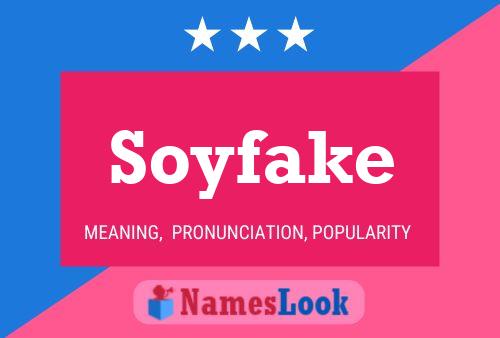 Póster del nombre Soyfake