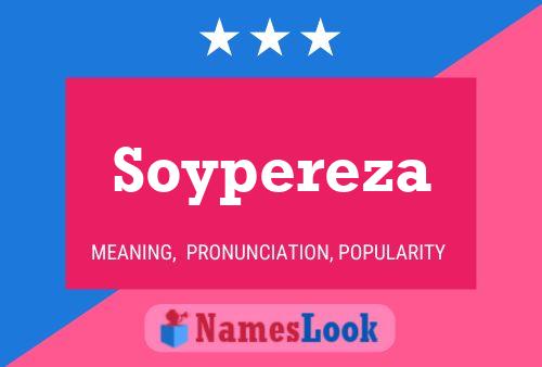 Póster del nombre Soypereza