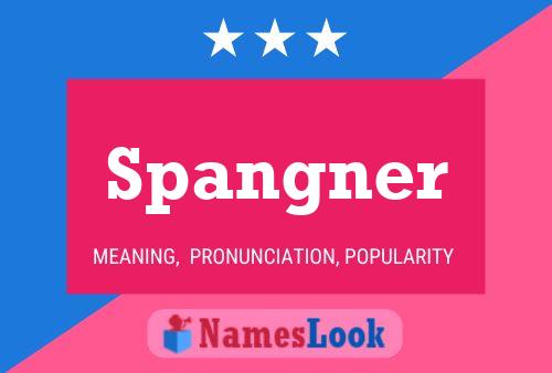 Póster del nombre Spangner