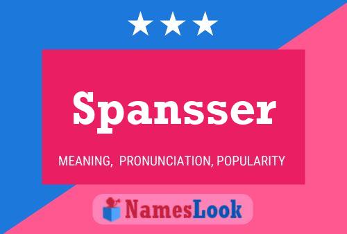 Póster del nombre Spansser