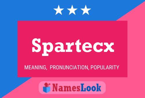 Póster del nombre Spartecx