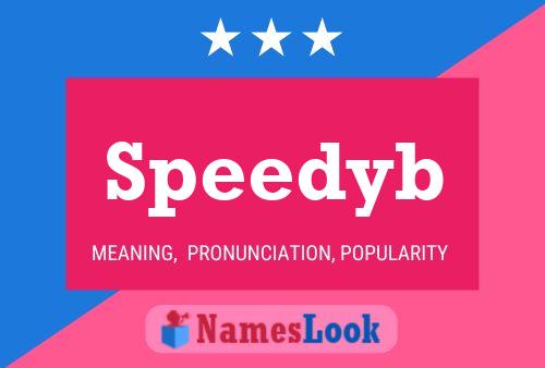 Póster del nombre Speedyb