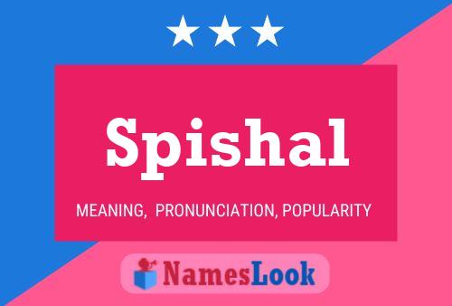 Póster del nombre Spishal