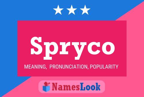 Póster del nombre Spryco