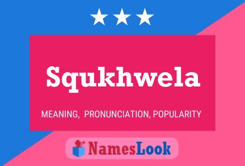 Póster del nombre Squkhwela