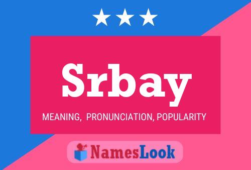 Póster del nombre Srbay