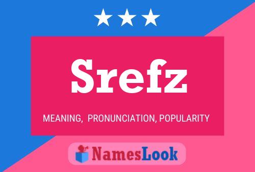 Póster del nombre Srefz