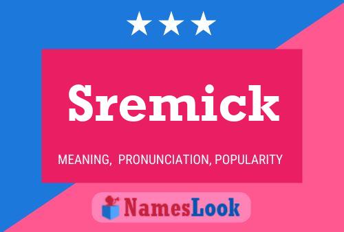 Póster del nombre Sremick