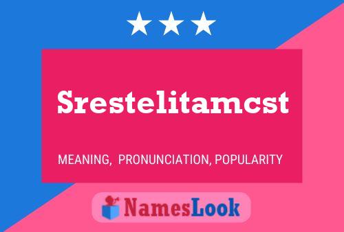 Póster del nombre Srestelitamcst