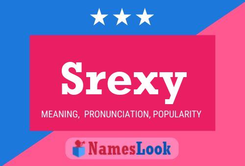 Póster del nombre Srexy