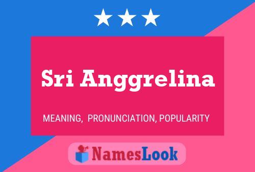 Póster del nombre Sri Anggrelina