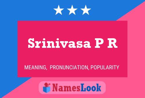 Póster del nombre Srinivasa P R