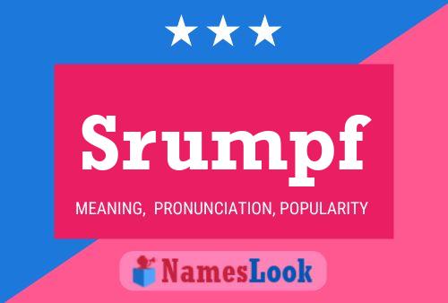 Póster del nombre Srumpf