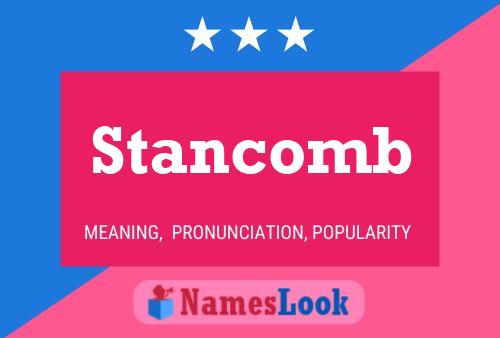 Póster del nombre Stancomb