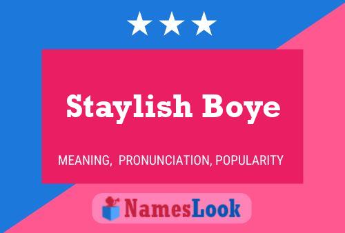 Póster del nombre Staylish Boye