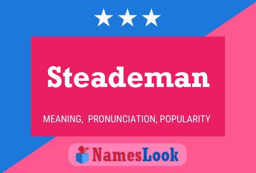 Póster del nombre Steademan