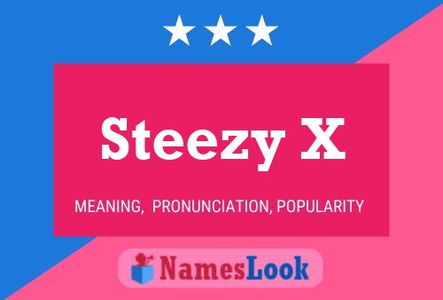 Póster del nombre Steezy X