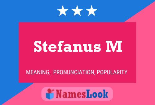 Póster del nombre Stefanus M