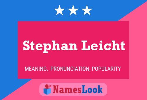 Póster del nombre Stephan Leicht