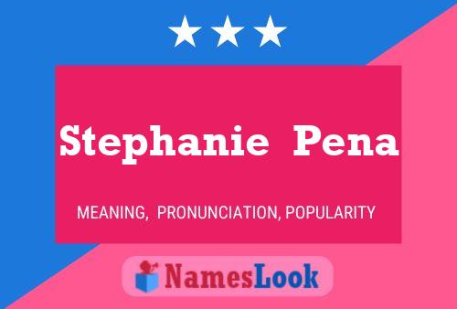 Póster del nombre Stephanie  Pena