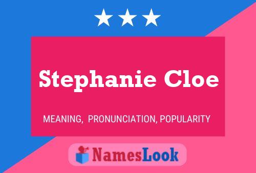 Póster del nombre Stephanie Cloe