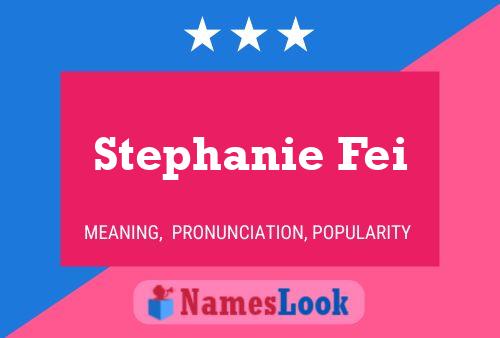 Póster del nombre Stephanie Fei