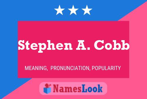 Póster del nombre Stephen A. Cobb