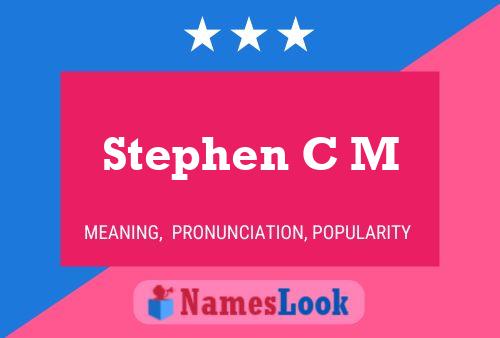 Póster del nombre Stephen C M