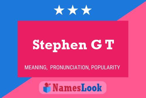 Póster del nombre Stephen G T