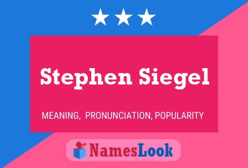 Póster del nombre Stephen Siegel