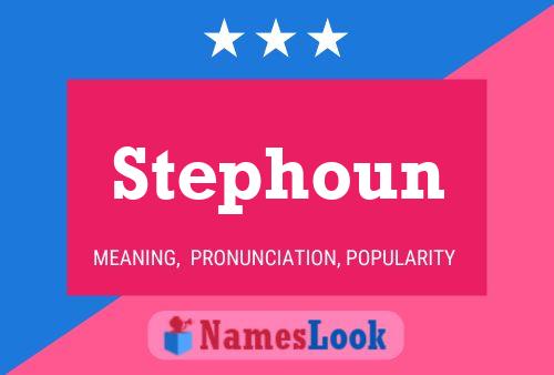 Póster del nombre Stephoun