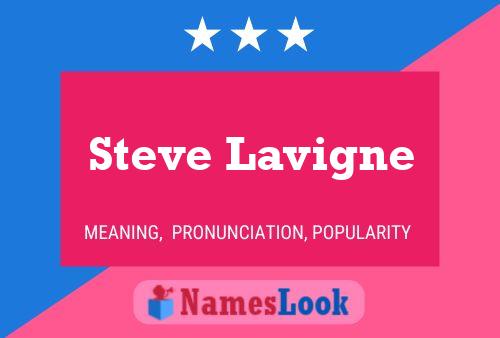 Póster del nombre Steve Lavigne