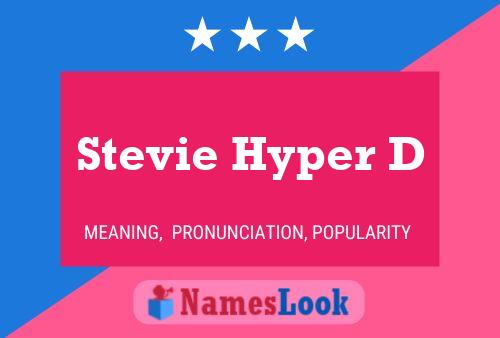 Póster del nombre Stevie Hyper D