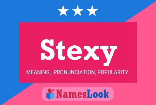 Póster del nombre Stexy