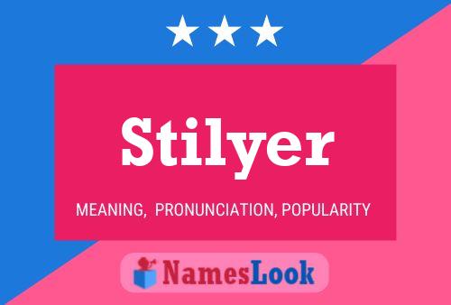 Póster del nombre Stilyer