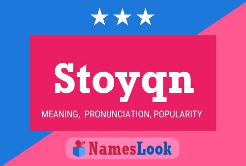 Póster del nombre Stoyqn