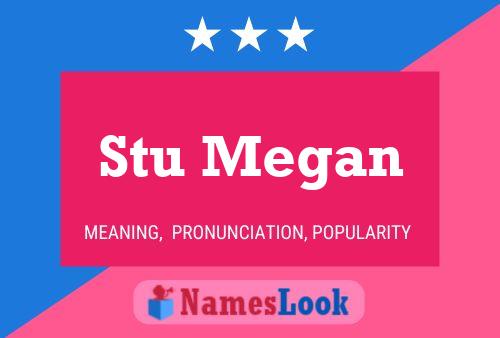 Póster del nombre Stu Megan